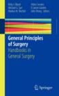 Image for General principles of surgery  : handbooks in general surgery