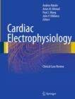Image for Cardiac electrophysiology: clinical case review