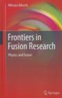 Image for Frontiers in fusion research  : physics and fusion