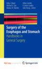 Image for Surgery of the Esophagus and Stomach : Handbooks in General Surgery