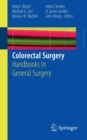 Image for Colorectal Surgery : Handbooks in General Surgery