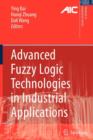 Image for Advanced Fuzzy Logic Technologies in Industrial Applications