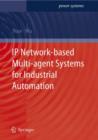 Image for IP Network-based Multi-agent Systems for Industrial Automation