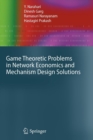 Image for Game Theoretic Problems in Network Economics and Mechanism Design Solutions