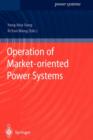 Image for Operation of Market-oriented Power Systems