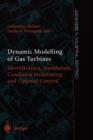 Image for Dynamic modelling of gas turbines  : identification, simulation, condition monitoring and optimal control
