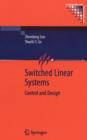Image for Switched Linear Systems : Control and Design