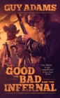 Image for The good, the bad and the infernal