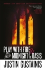 Image for Play with fire: &amp; Midnight at the oasis