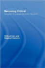 Image for Becoming Critical : Education Knowledge and Action Research