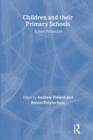 Image for Children And Their Primary Schools : A New Perspective