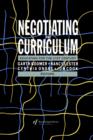Image for Negotiating the Curriculum : Educating For The 21st Century