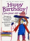 Image for Happy Birthday! (You Poor Old Wreck)