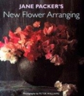 Image for Jane Packer&#39;s New Flower Arranging