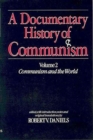Image for A documentary history of communismVol. 2: Communism and the world : v. 2 : Communism and the World