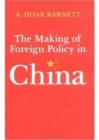 Image for The Making of Foreign Policy in China