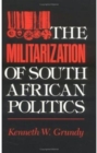 Image for The Militarization of South African Politics