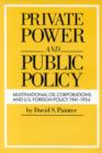 Image for Private Power and Public Policy : Multinational Oil Corporations and United States Foreign Policy, 1941-54