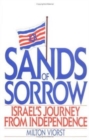 Image for Sands of Sorrow : Israel&#39;s Journey from Independence