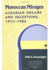 Image for Moroccan Mirages : Agrarian Dreams and Deceptions, 1912-86