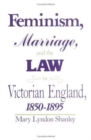 Image for Feminism, Marriage and the Law in Victorian England, 1850-95