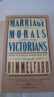 Image for Marriage and Morals Among the Victorians and Other Essays
