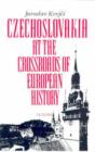 Image for Czechoslovakia at the Crossroads of European History