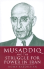 Image for Musaddiq and the Struggle for Power in Iran