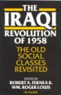 Image for The Iraqi Revolution of 1958 : The Old Social Classes Revisited