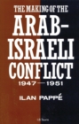 Image for The Making of the Arab-Israeli Conflict, 1947-51