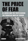 Image for The price of fear  : Al-Qaeda and the truth behind the financial war on terror
