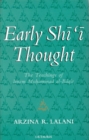Image for Early Shåi°åi thought  : the teachings of Imam Muòhammad al-Båaqir