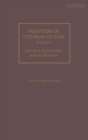 Image for Frontiers of Ottoman Studies: Volume I