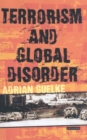 Image for Terrorism and global disorder  : political violence in the contemporary world
