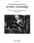 Image for The Photography of Kamil Chadirji, 1920-1940