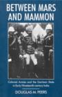 Image for Between Mars and Mammon : Colonial Armies and the Garrison State in 19th-century India