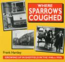 Image for Where Sparrows Coughed