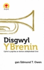 Image for Disgwyl y Brenin - Cyfrol o Ysgrifau ar Destun Ailddyfodiad Crist