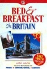 Image for Bed &amp; breakfast in Britain 1999  : overnight and short break accommodation with or without evening meals