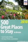 Image for 500 Great Places to Stay in Britain, 2010