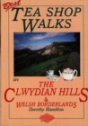 Image for Best Tea Shop Walks in the Clwydian Hills and Welsh Borderlands
