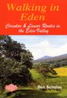 Image for Walking in Eden  : circular and linear routes in the Eden Valley