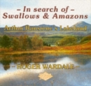 Image for In search of Swallows &amp; Amazons  : Arthur Ransome&#39;s lakeland