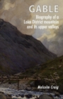 Image for Great Gable  : biography of the Lake District mountain and its upper valleys