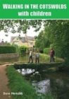 Image for Walking in the Cotswolds : with Children