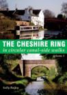 Image for The Cheshire Ring in circular walksVolume 1 : 1 : In Circular Canal-Side Walks