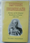 Image for Imperial Borderland : Bobrikov and the Attempted Russification of Finland, 1898-1904