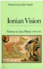Image for Ionian vision  : Greece in Asia Minor, 1919-1922