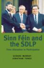 Image for The SDLP and Sinn Fein  : from alienation to participation in Northern Ireland