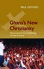 Image for Ghana&#39;s New Christianity